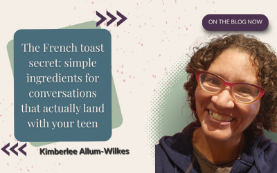 The French toast secret: simple ingredients for conversations that actually land with your teen